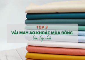 top-3-vải-may-áo-khoác-mùa-Đông-bền-Đẹp-nhất